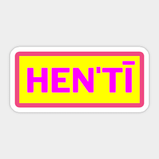 Hen'tī Sticker